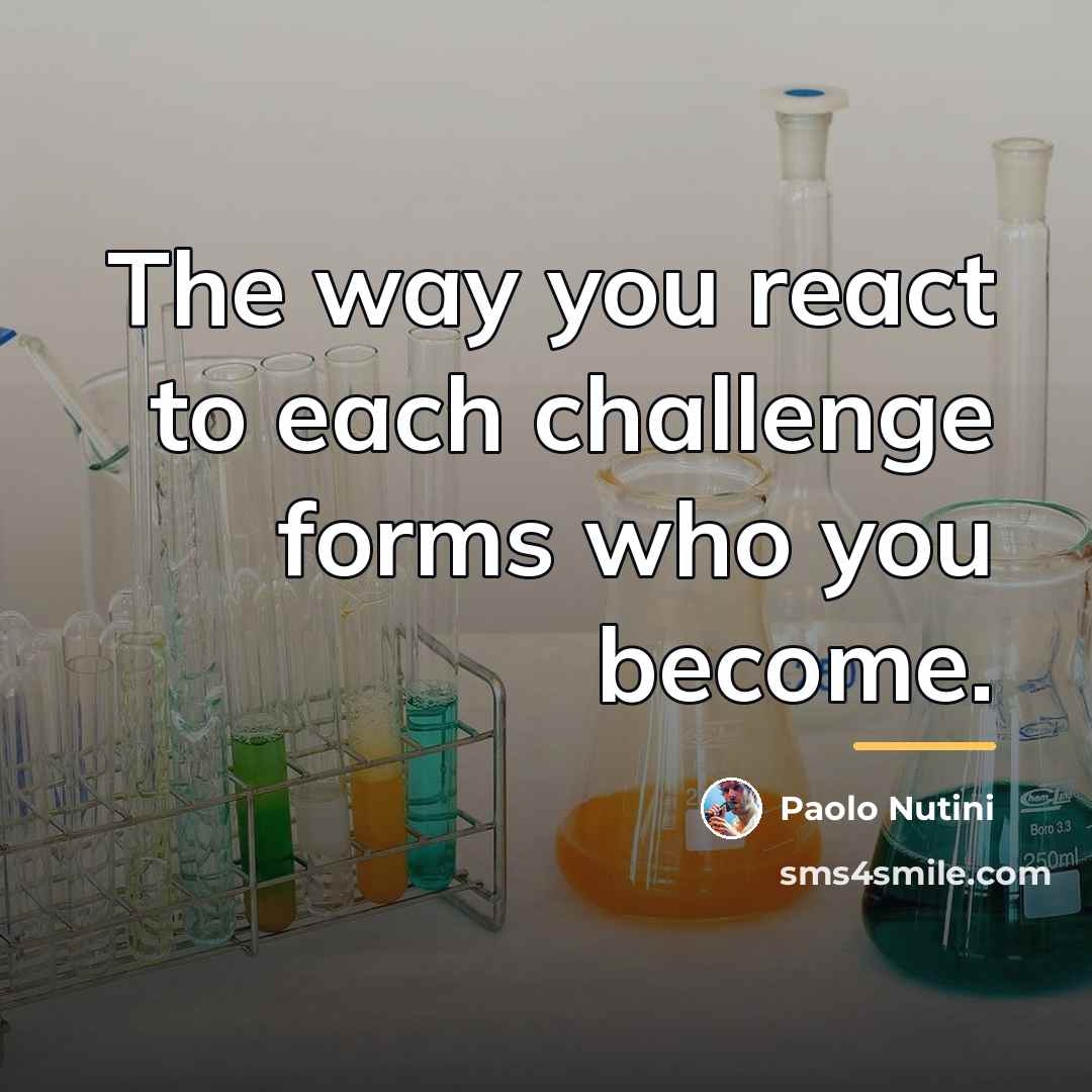 “The way you react to each challenge forms who you…” quote by Paolo Nutini