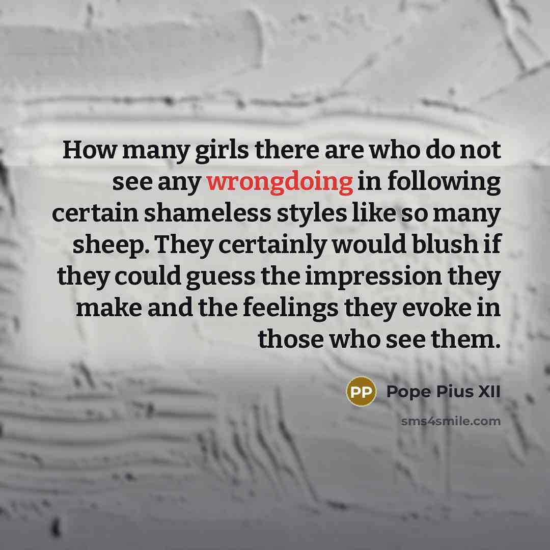 “How many girls there are who do not see any…” quote by Pope Pius XII