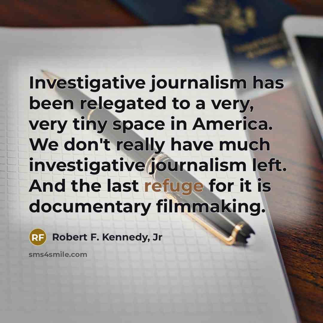 “Investigative journalism has been relegated to a very, very tiny…” quote by Robert F. Kennedy, Jr