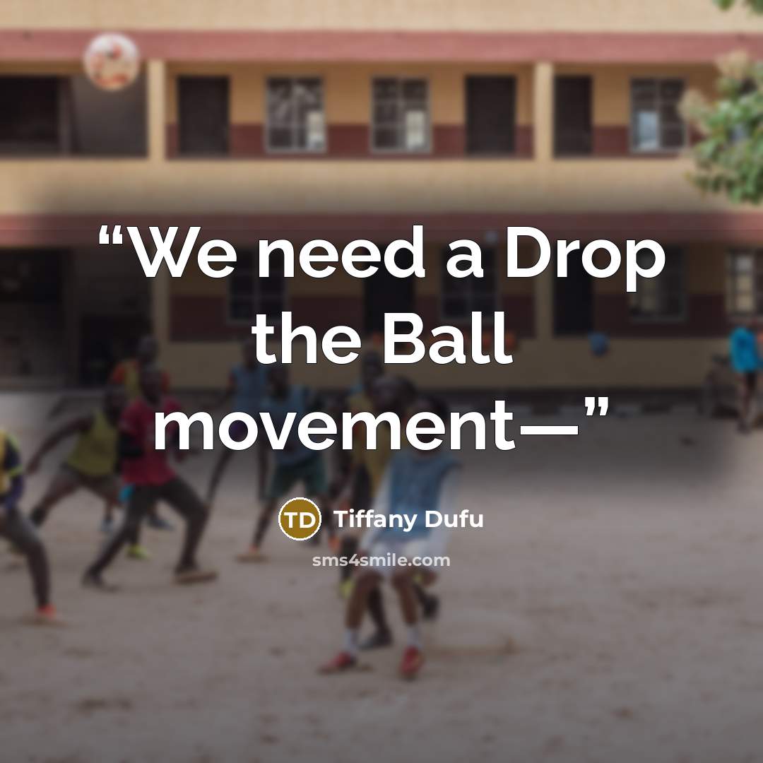 “We need a Drop the Ball movement—” quote by Tiffany Dufu