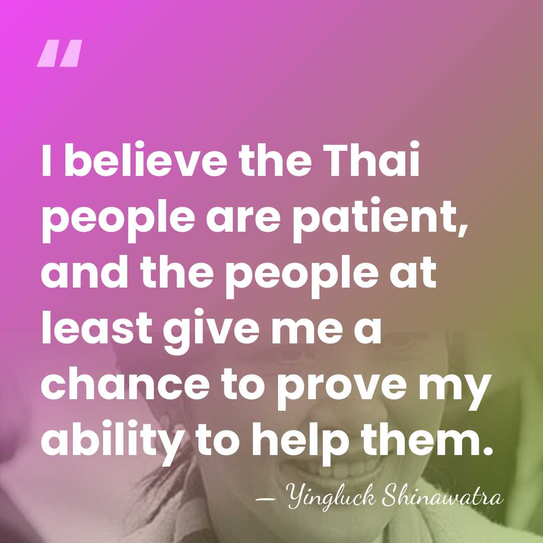 I believe the Thai people are patient, and the people at least&hellip; - Yingluck Shinawatra