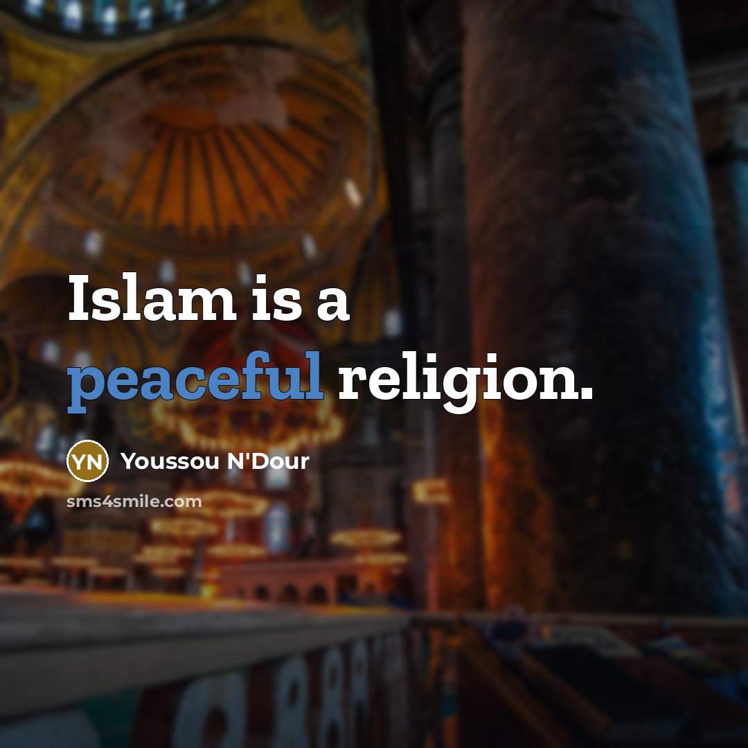 “Islam is a peaceful religion.…” quote by Youssou N'Dour