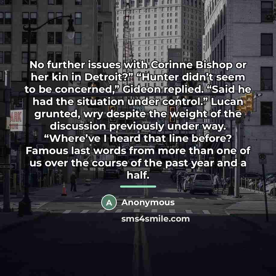 “No further issues with Corinne Bishop or her kin in…” quote by Anonymous