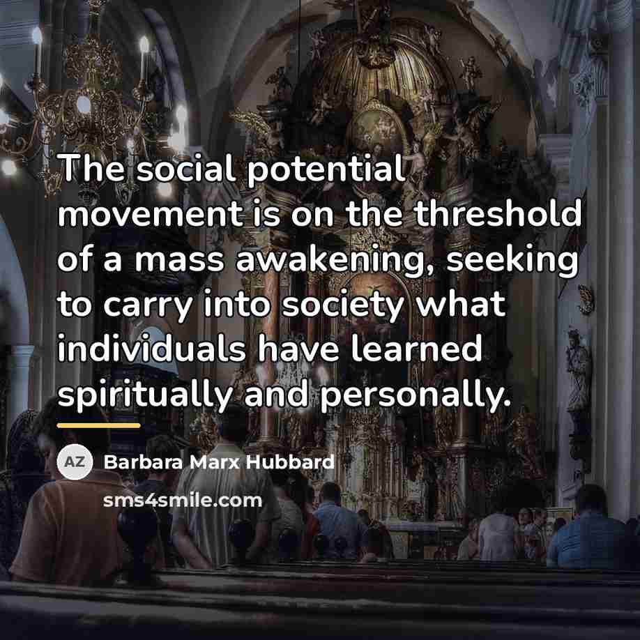 “The social potential movement is on the threshold of a…” quote by Barbara Marx Hubbard