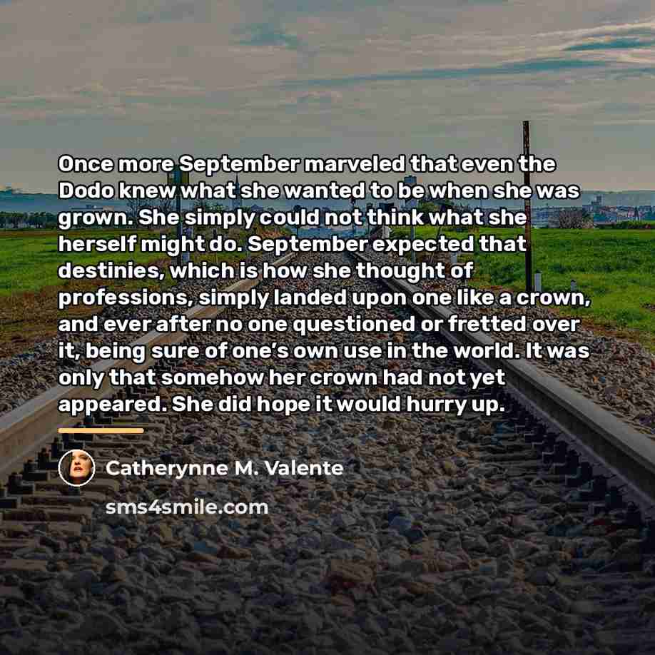 “Once more September marveled that even the Dodo knew what…” quote by Catherynne M. Valente