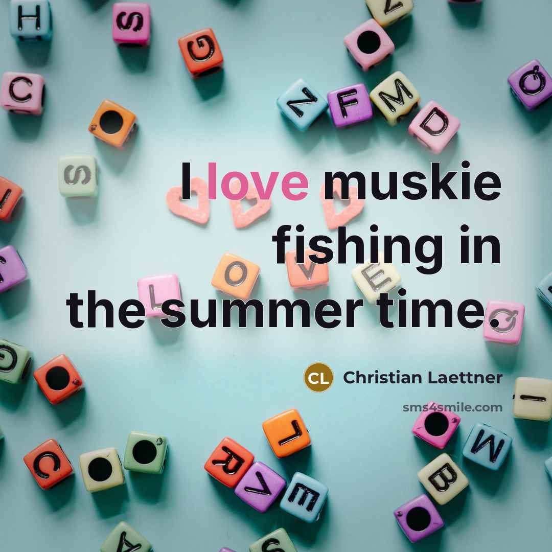 “I love muskie fishing in the summer time.…” quote by Christian Laettner