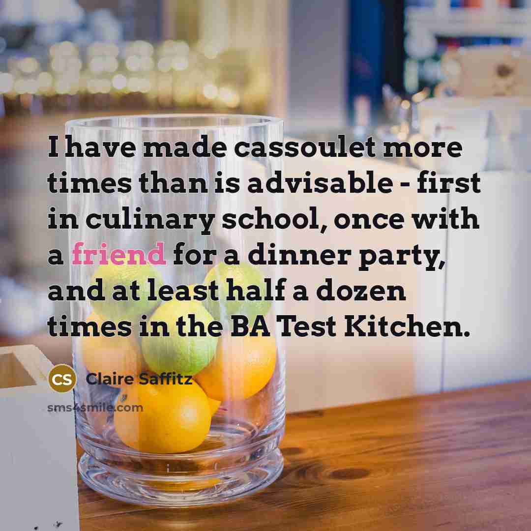 “I have made cassoulet more times than is advisable -…” quote by Claire Saffitz