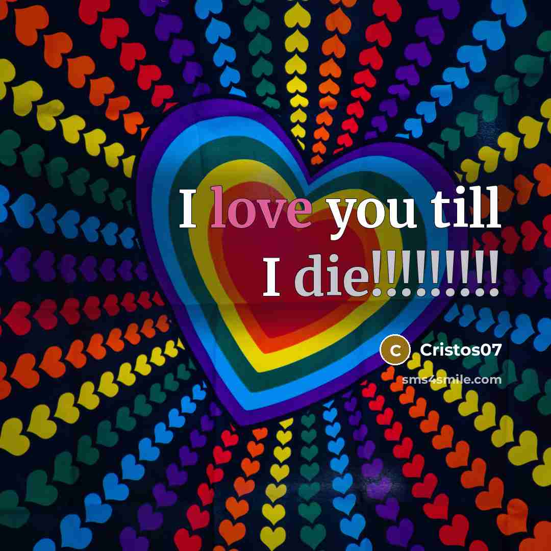“I love you till I die!!!!!!!!!…” quote by Cristos07