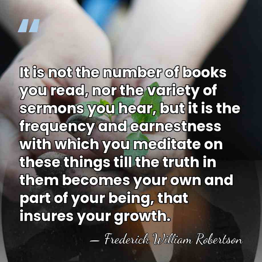 It is not the number of books you read, nor the variety&hellip; - Frederick William Robertson