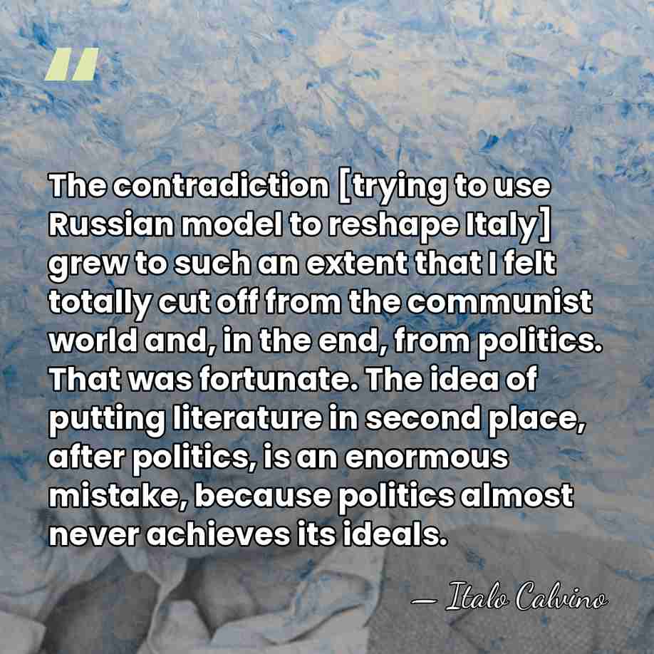 The contradiction [trying to use Russian model to reshape Italy] grew to&hellip; - Italo Calvino