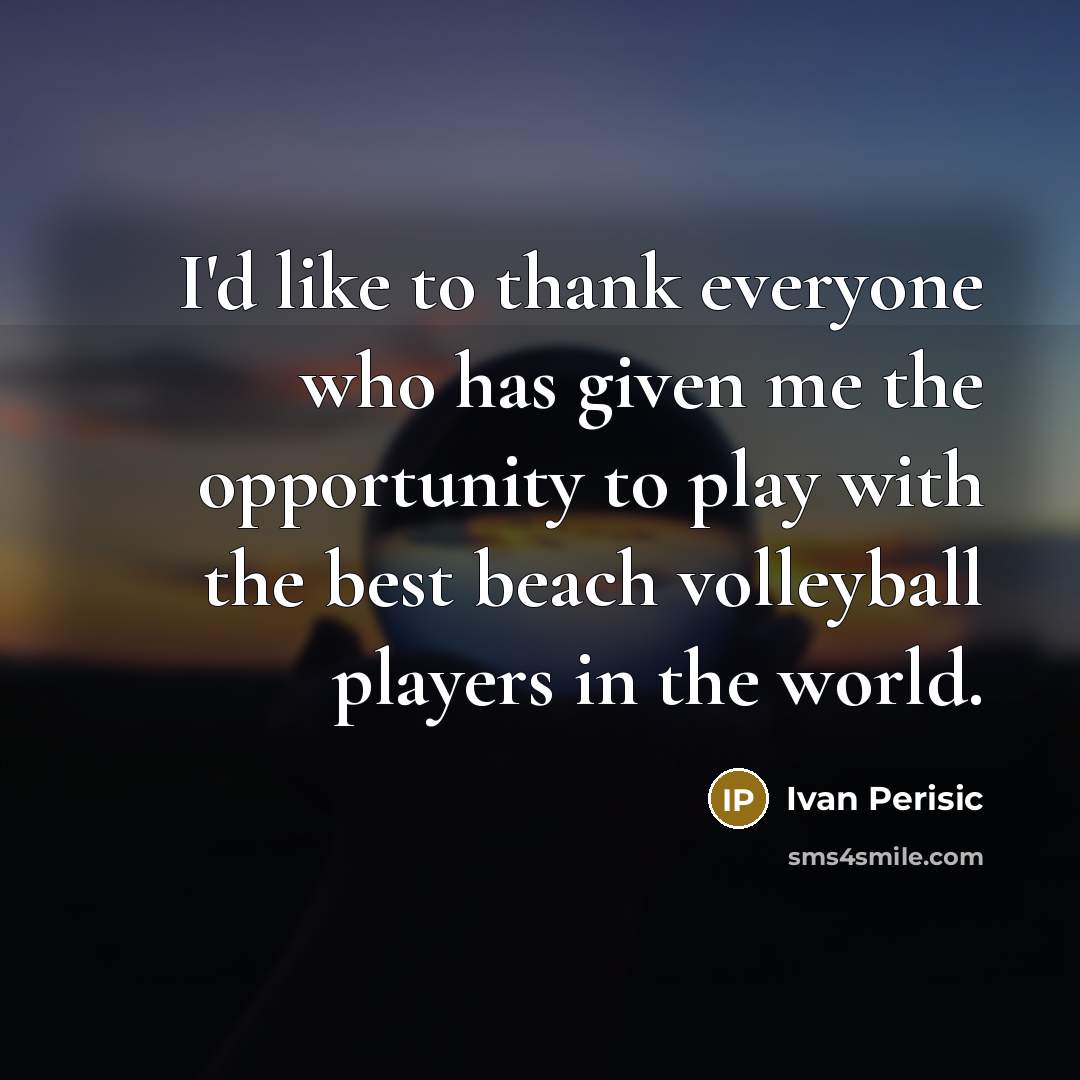 “I'd like to thank everyone who has given me the…” quote by Ivan Perisic
