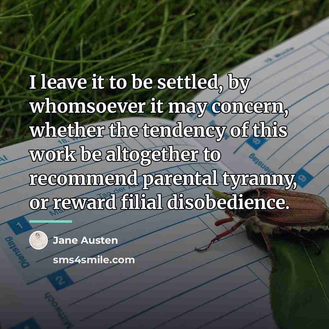 “I leave it to be settled, by whomsoever it may…” quote by Jane Austen