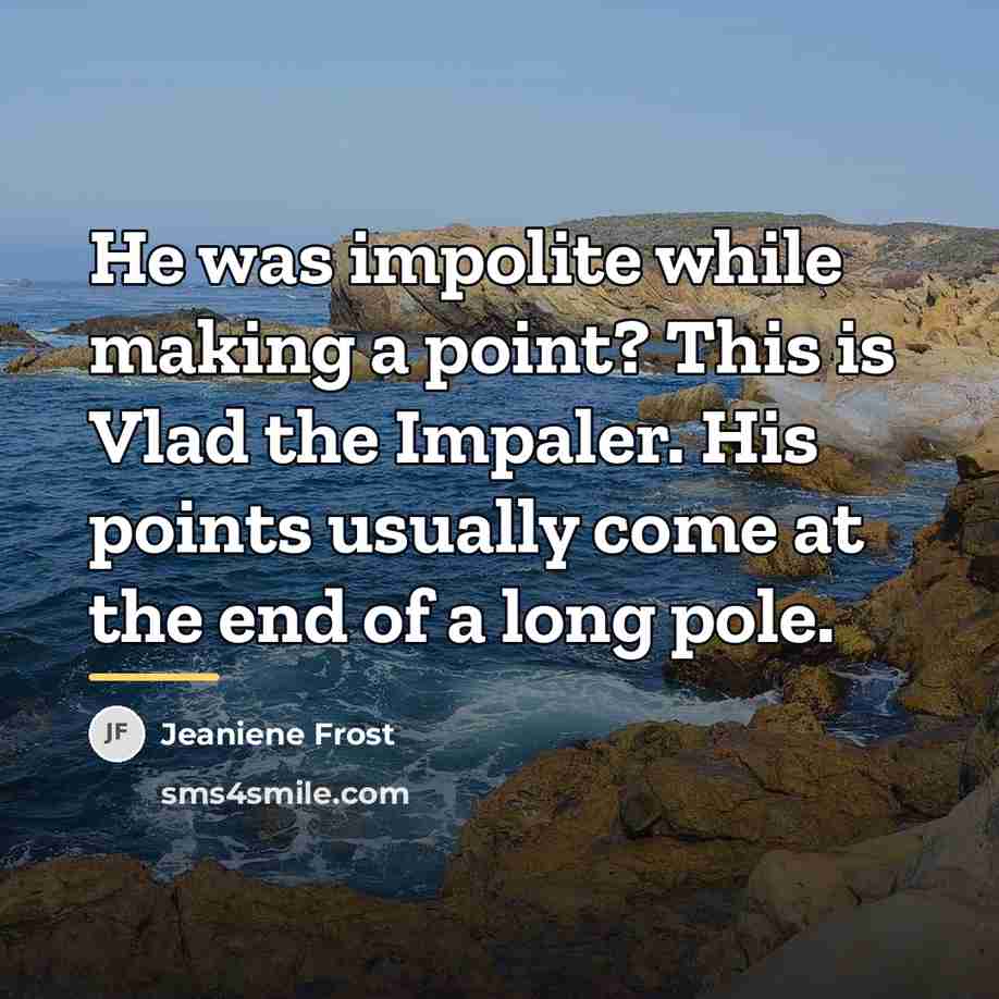 “He was impolite while making a point? This is Vlad…” quote by Jeaniene Frost