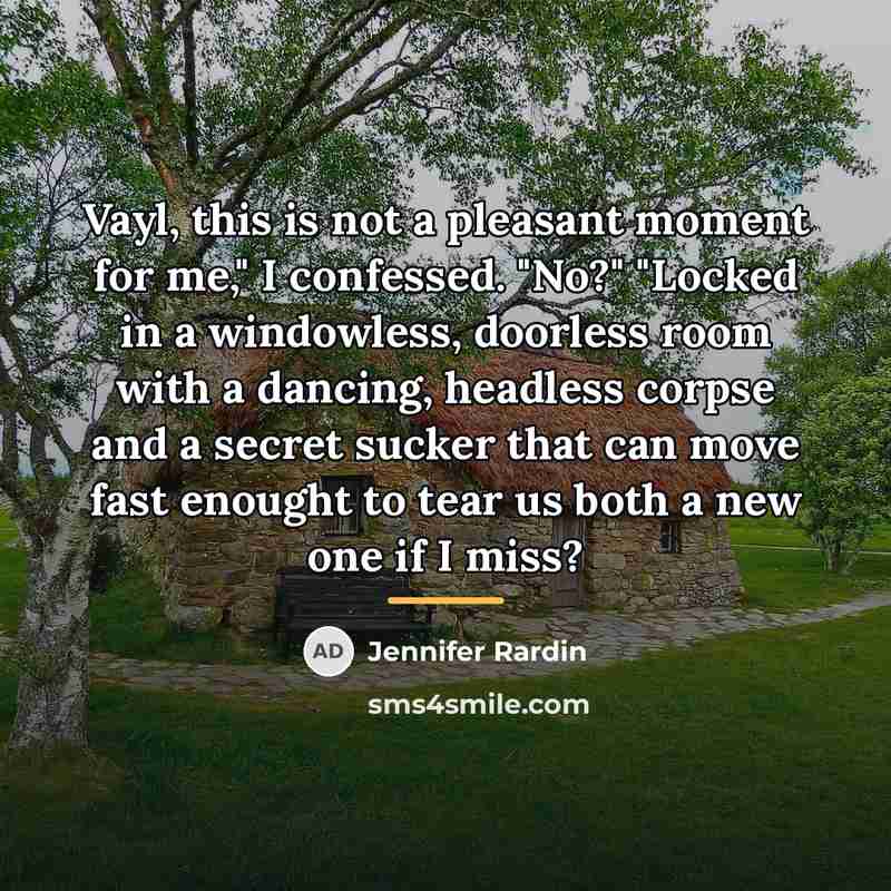 “Vayl, this is not a pleasant moment for me," I…” quote by Jennifer Rardin