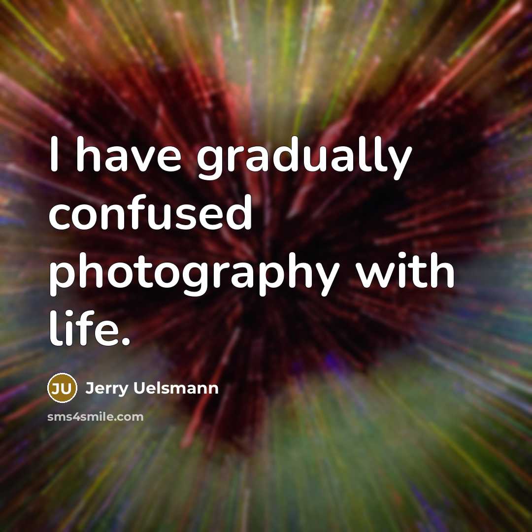 “I have gradually confused photography with life.…” quote by Jerry Uelsmann