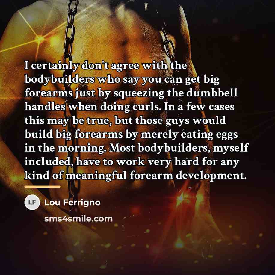 “I certainly don't agree with the bodybuilders who say you…” quote by Lou Ferrigno
