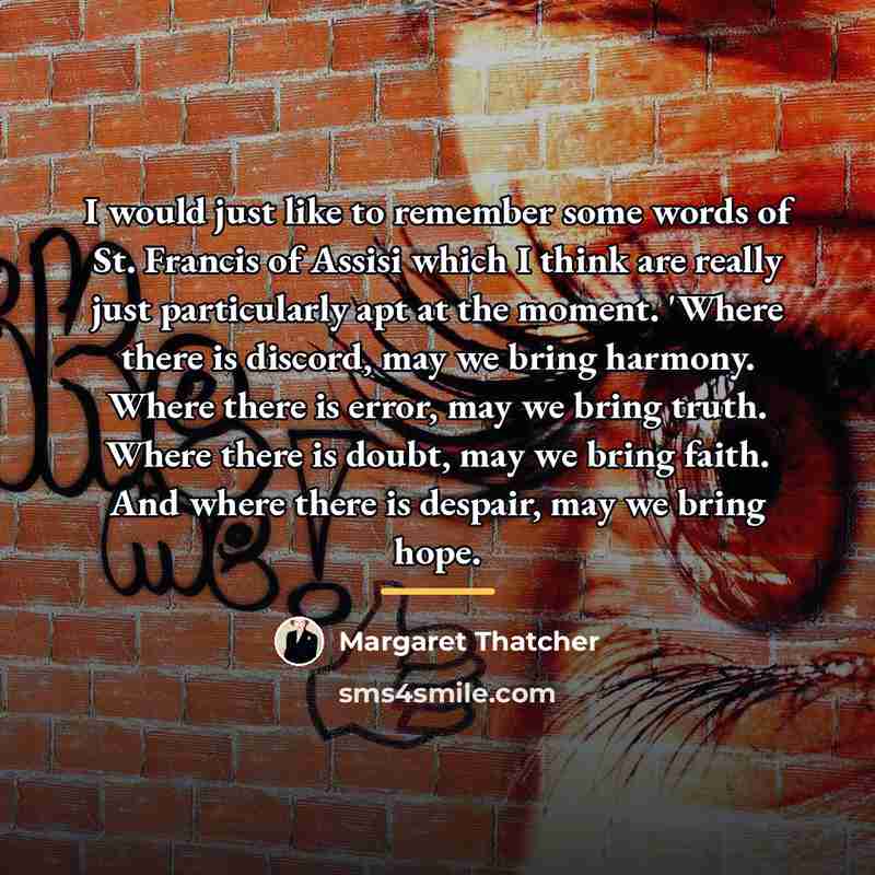 “I would just like to remember some words of St.…” quote by Margaret Thatcher