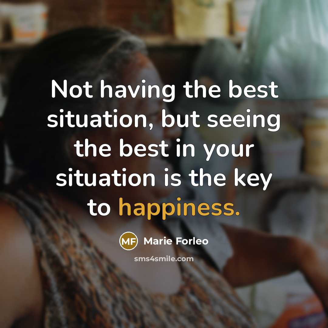 “Not having the best situation, but seeing the best in…” quote by Marie Forleo