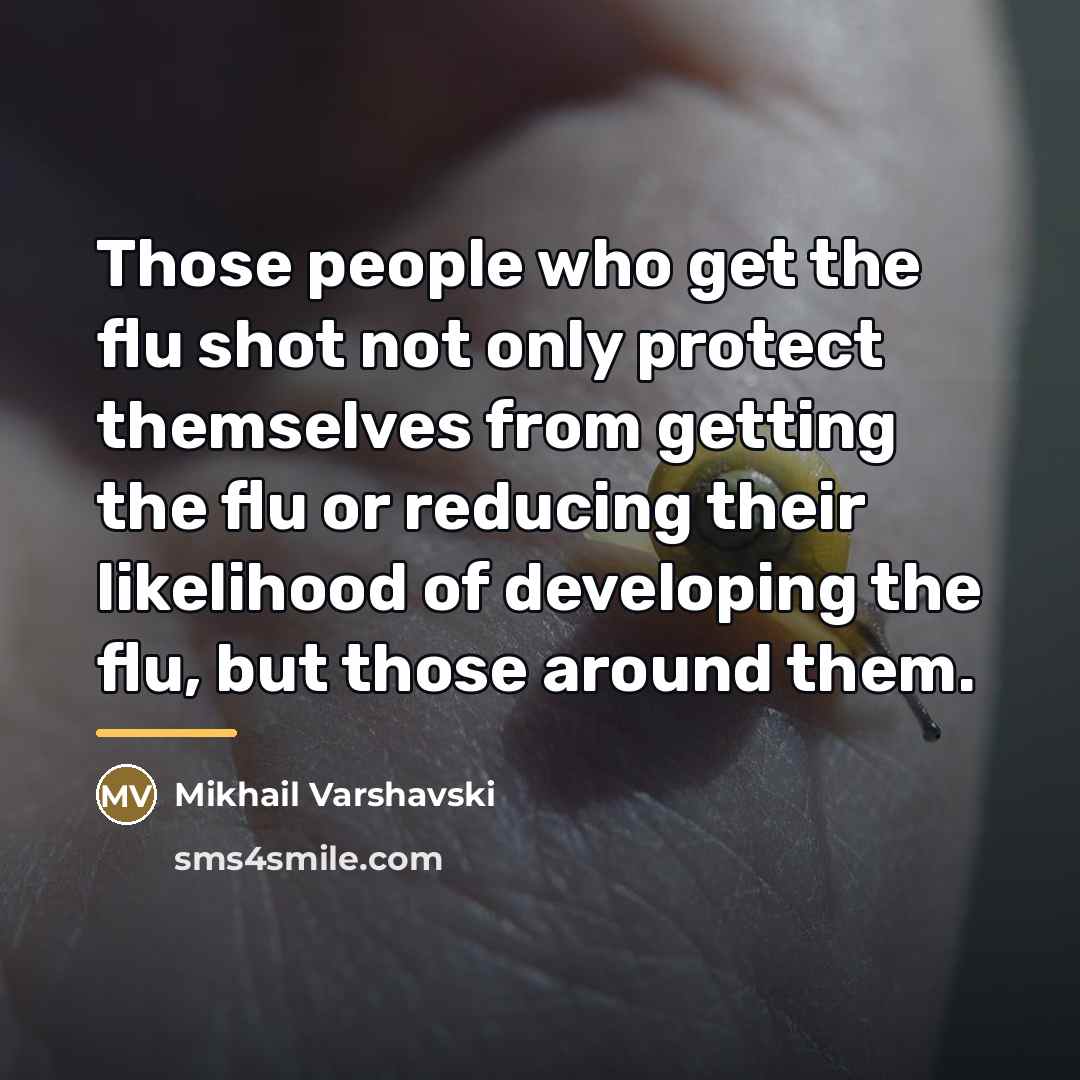 “Those people who get the flu shot not only protect…” quote by Mikhail Varshavski