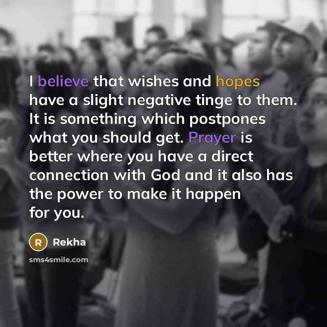 “I believe that wishes and hopes have a slight negative…” quote by Rekha