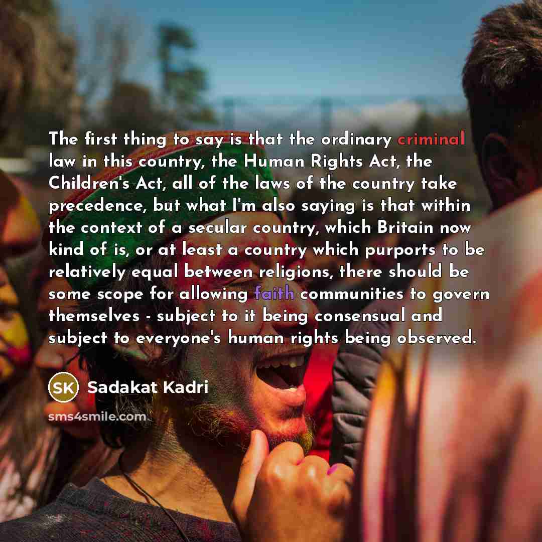 “The first thing to say is that the ordinary criminal…” quote by Sadakat Kadri