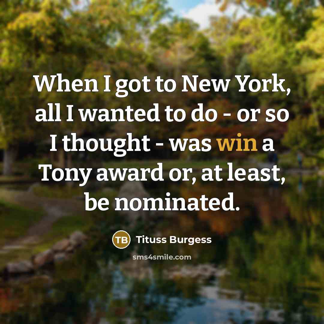 “When I got to New York, all I wanted to…” quote by Tituss Burgess