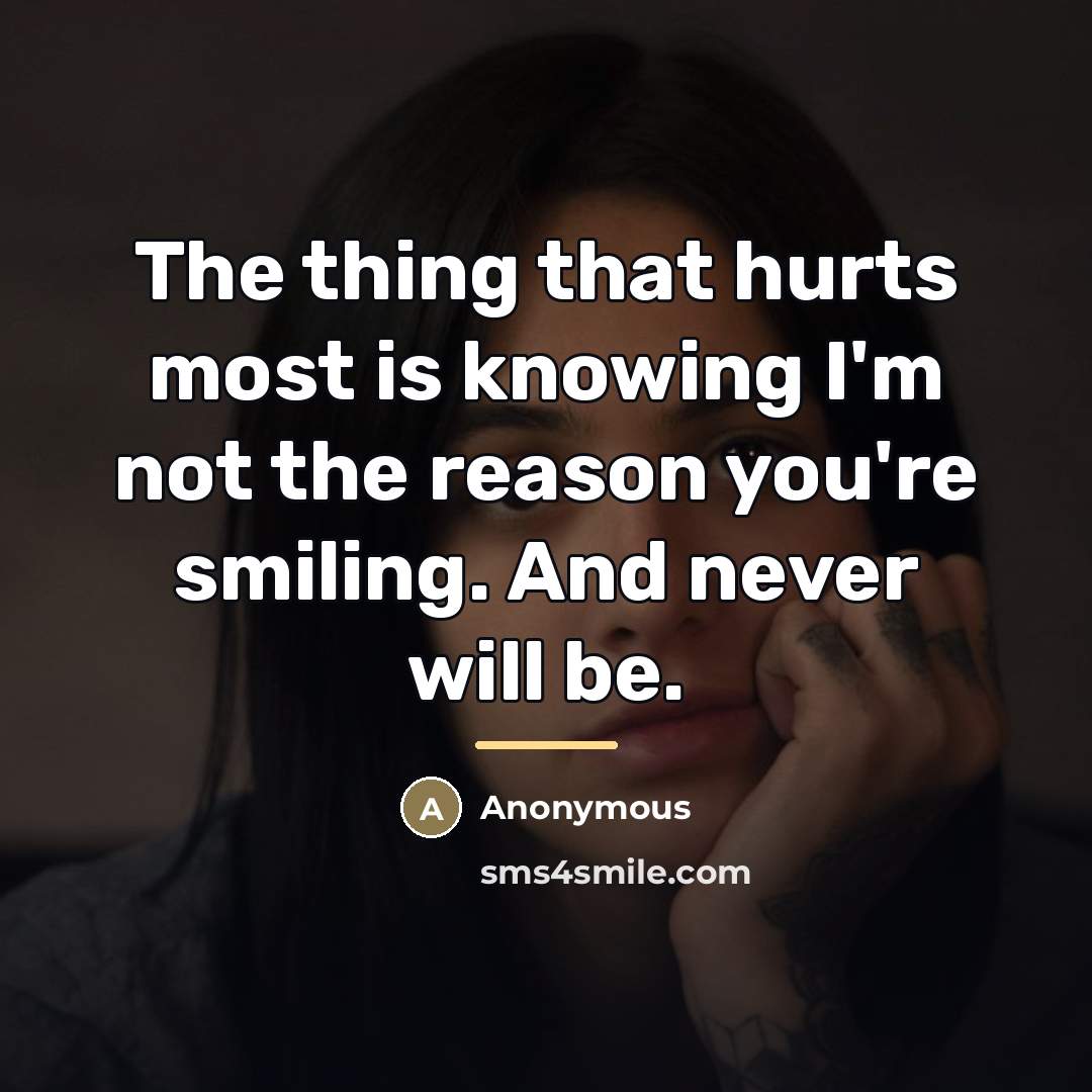 “The thing that hurts most is knowing I'm not the…” quote by Anonymous