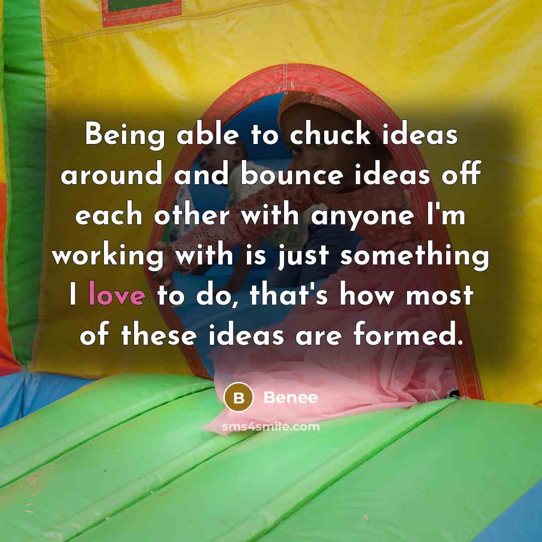 “Being able to chuck ideas around and bounce ideas off…” quote by Benee
