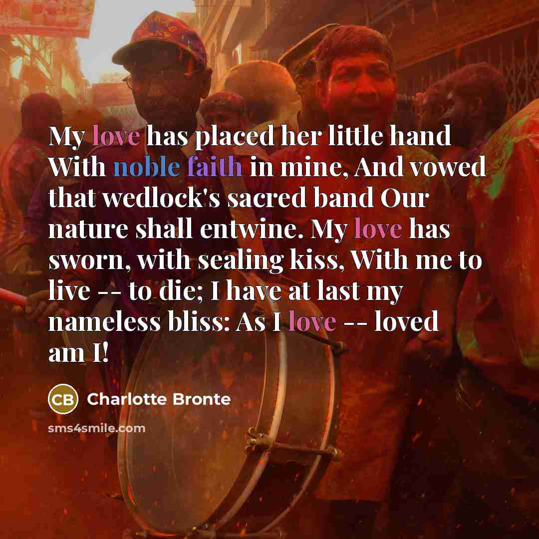 “My love has placed her little hand With noble faith…” quote by Charlotte Bronte