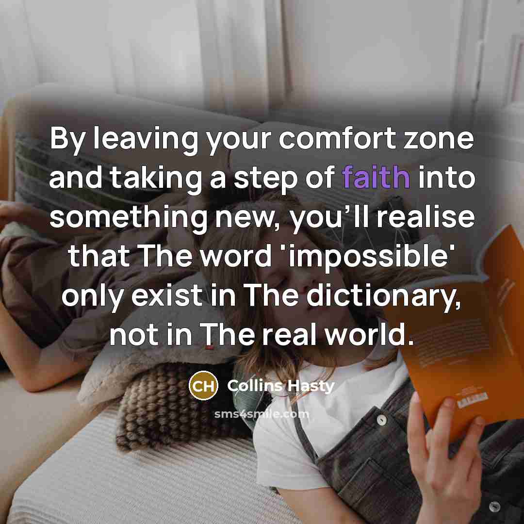 “By leaving your comfort zone and taking a step of…” quote by Collins Hasty