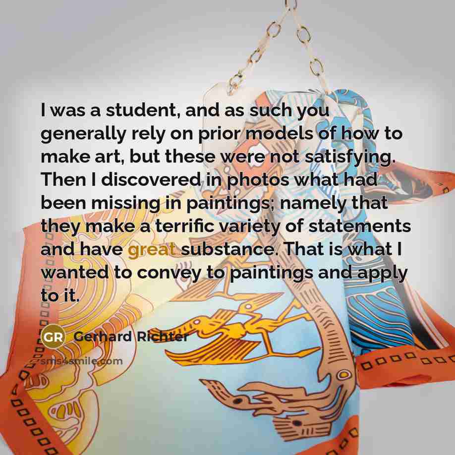 “I was a student, and as such you generally rely…” quote by Gerhard Richter