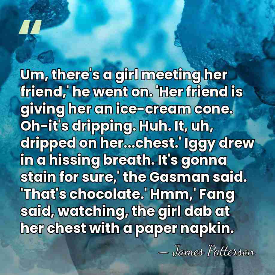 Um, there's a girl meeting her friend,' he went on. 'Her friend&hellip; - James Patterson