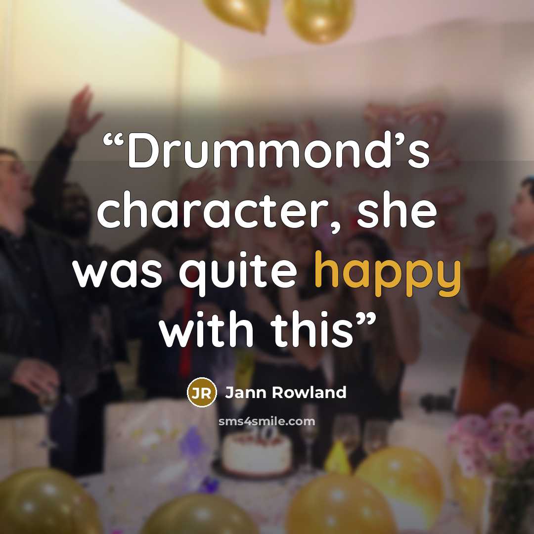 “Drummond’s character, she was quite happy with this” quote by Jann Rowland