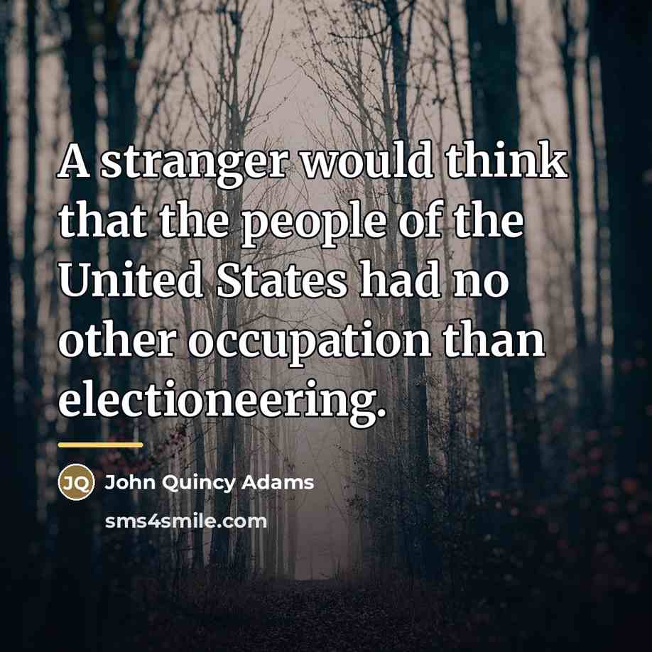 “A stranger would think that the people of the United…” quote by John Quincy Adams