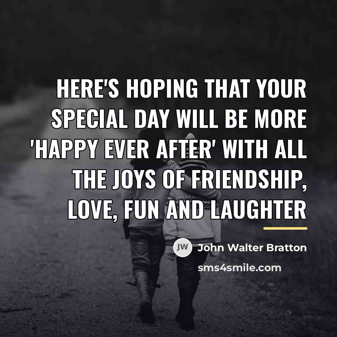 “Here's hoping that your special day Will be more 'happy…” quote by John Walter Bratton