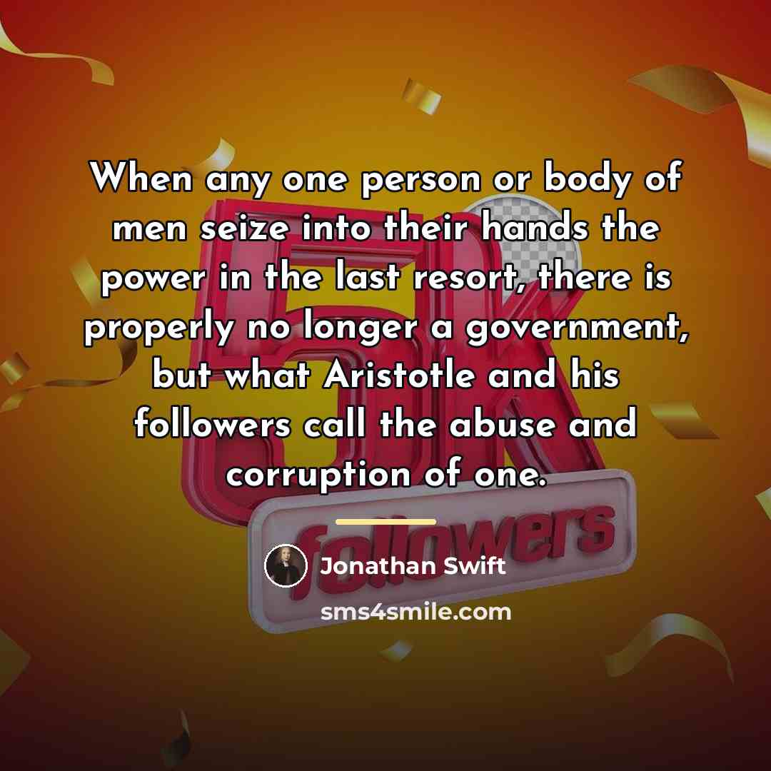 “When any one person or body of men seize into…” quote by Jonathan Swift