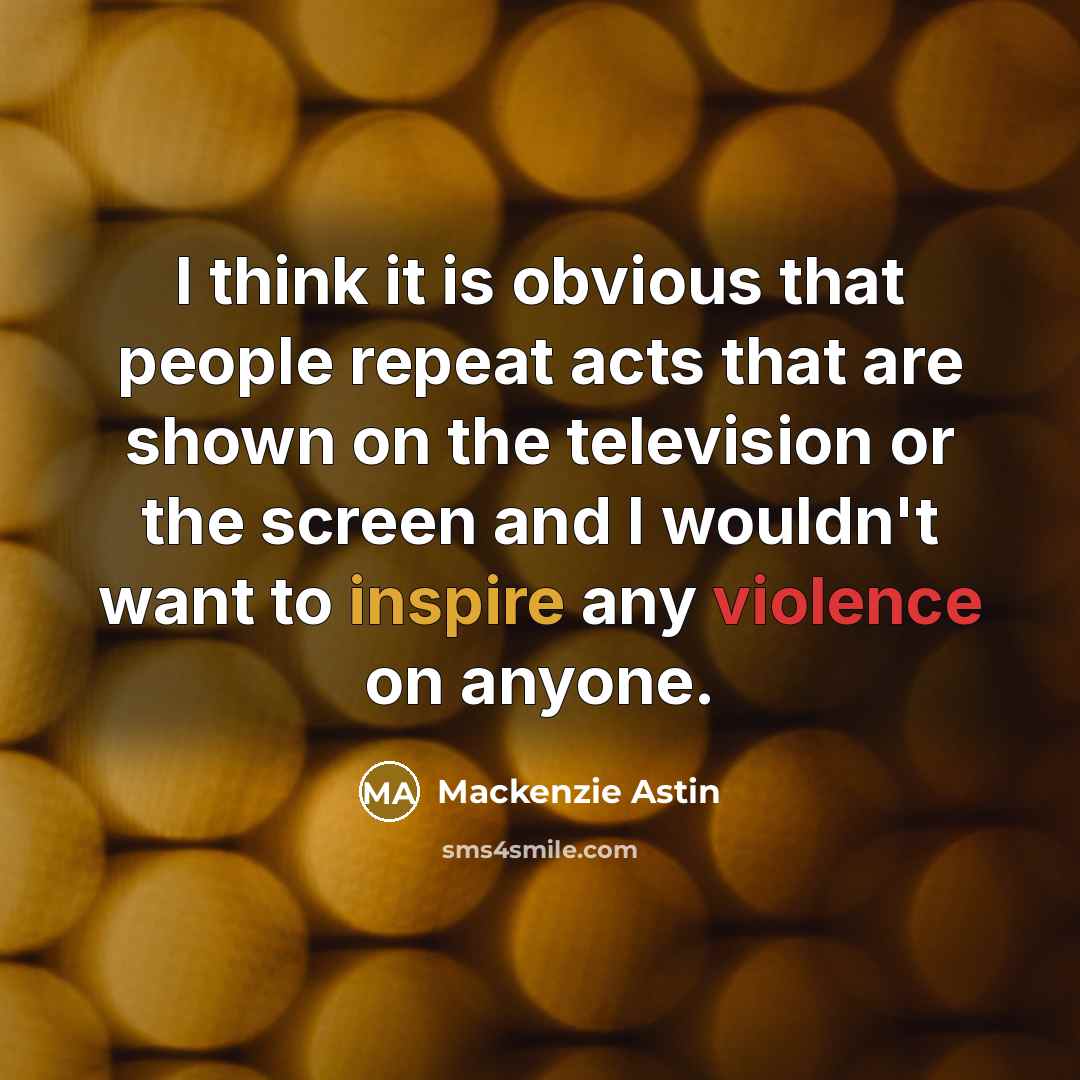 “I think it is obvious that people repeat acts that…” quote by Mackenzie Astin