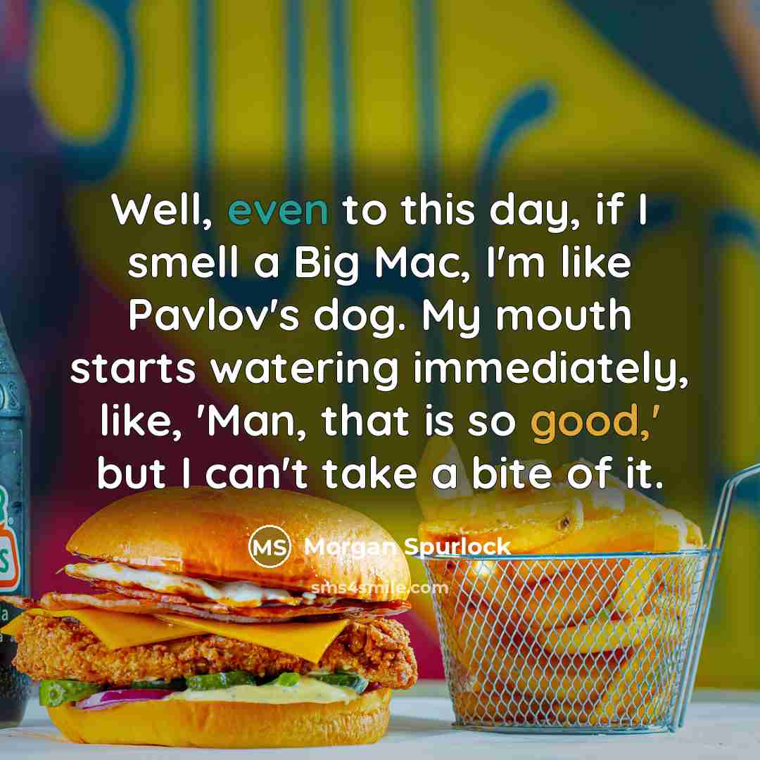 “Well, even to this day, if I smell a Big…” quote by Morgan Spurlock
