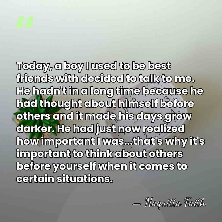 Today, a boy I used to be best friends with decided to&hellip; - Naquitta Faith