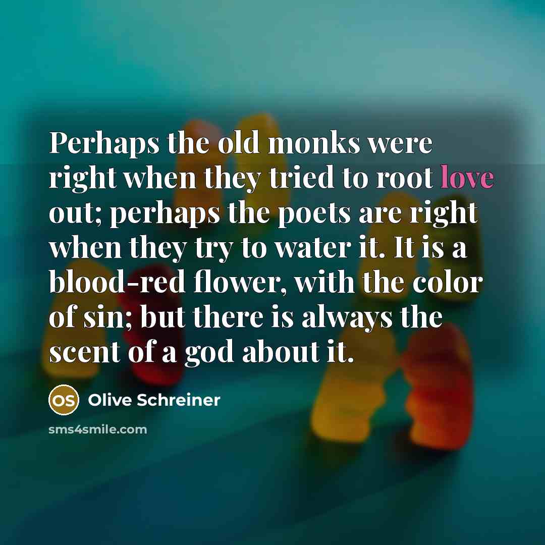 “Perhaps the old monks were right when they tried to…” quote by Olive Schreiner