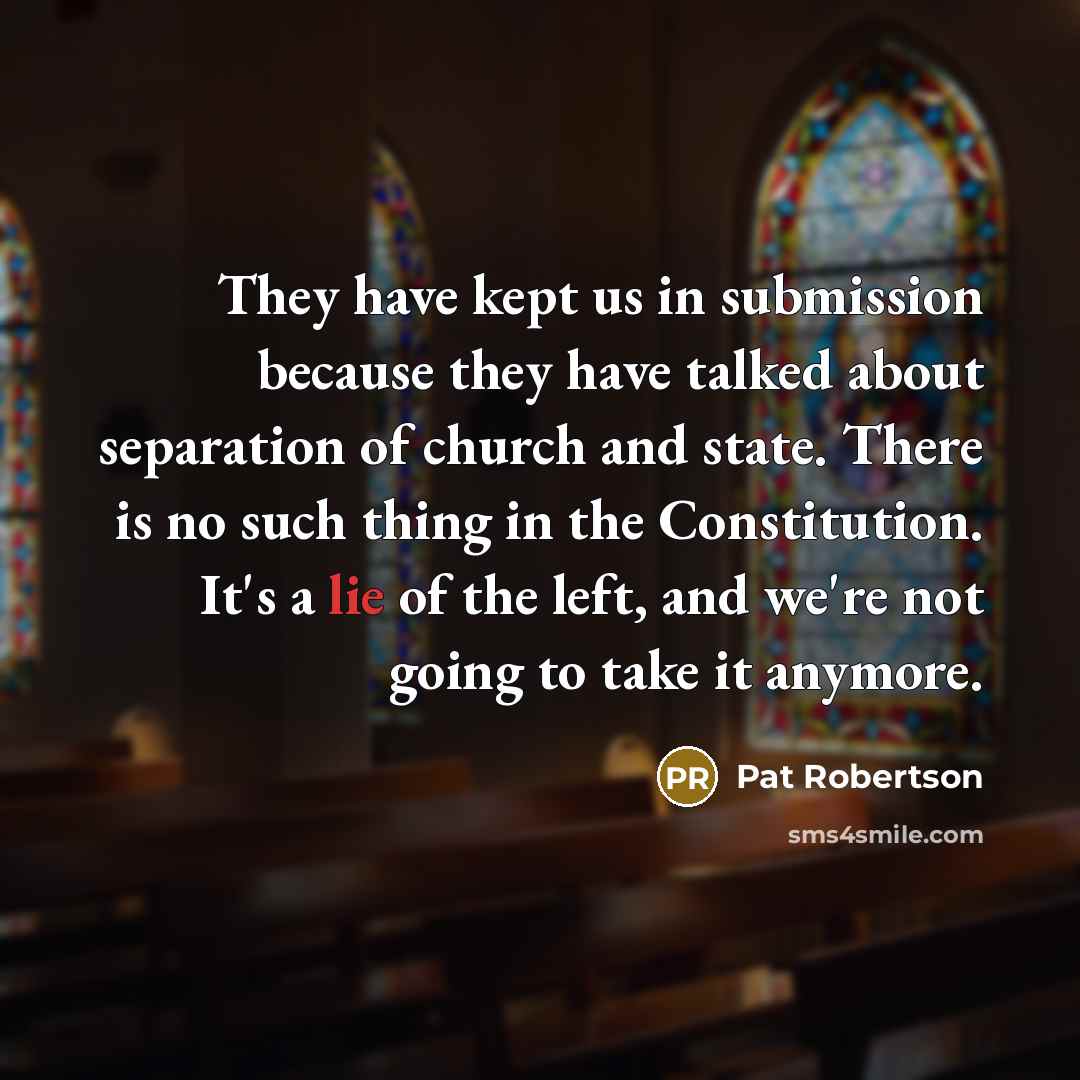 “They have kept us in submission because they have talked…” quote by Pat Robertson