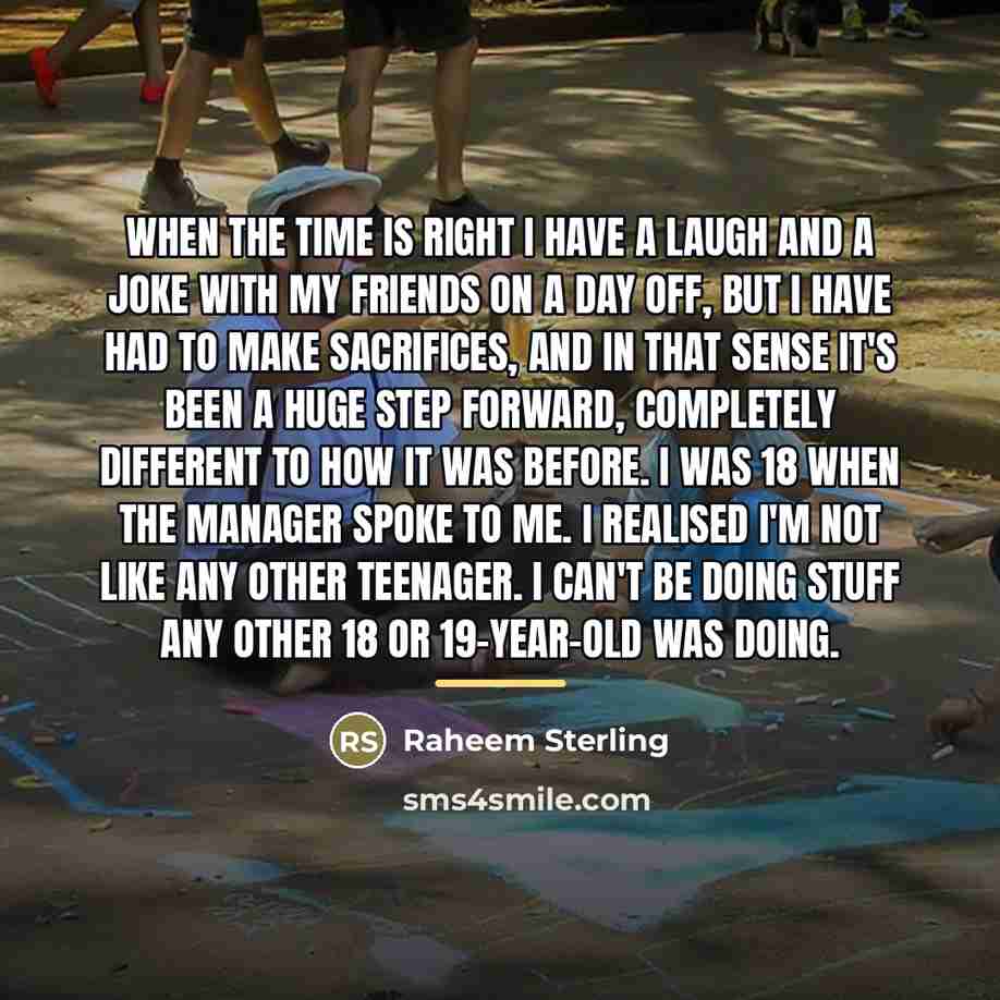 “When the time is right I have a laugh and…” quote by Raheem Sterling