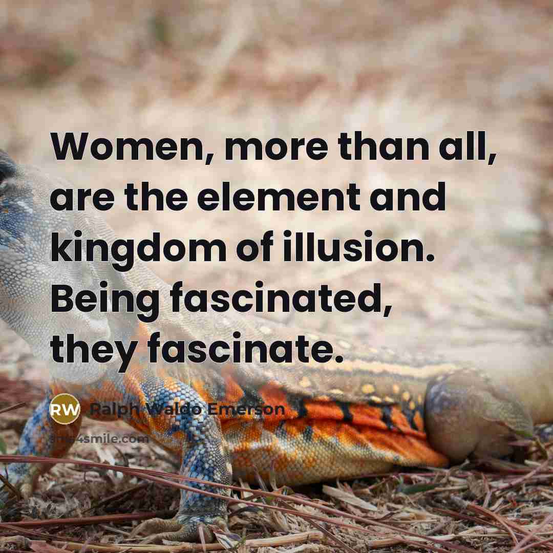 “Women, more than all, are the element and kingdom of…” quote by Ralph Waldo Emerson