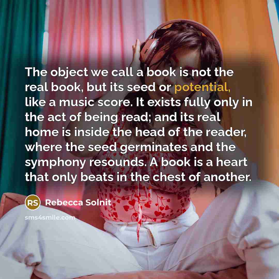 “The object we call a book is not the real…” quote by Rebecca Solnit