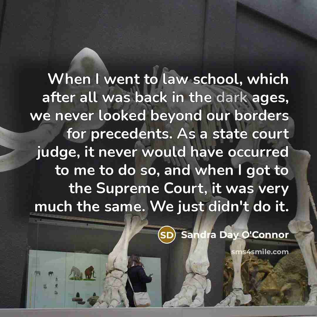 “When I went to law school, which after all was…” quote by Sandra Day O'Connor