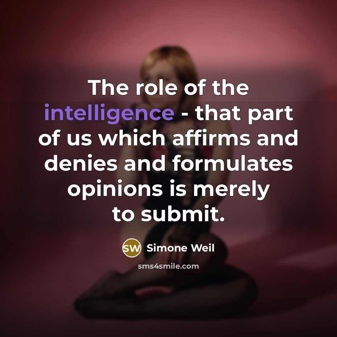 “The role of the intelligence - that part of us…” quote by Simone Weil