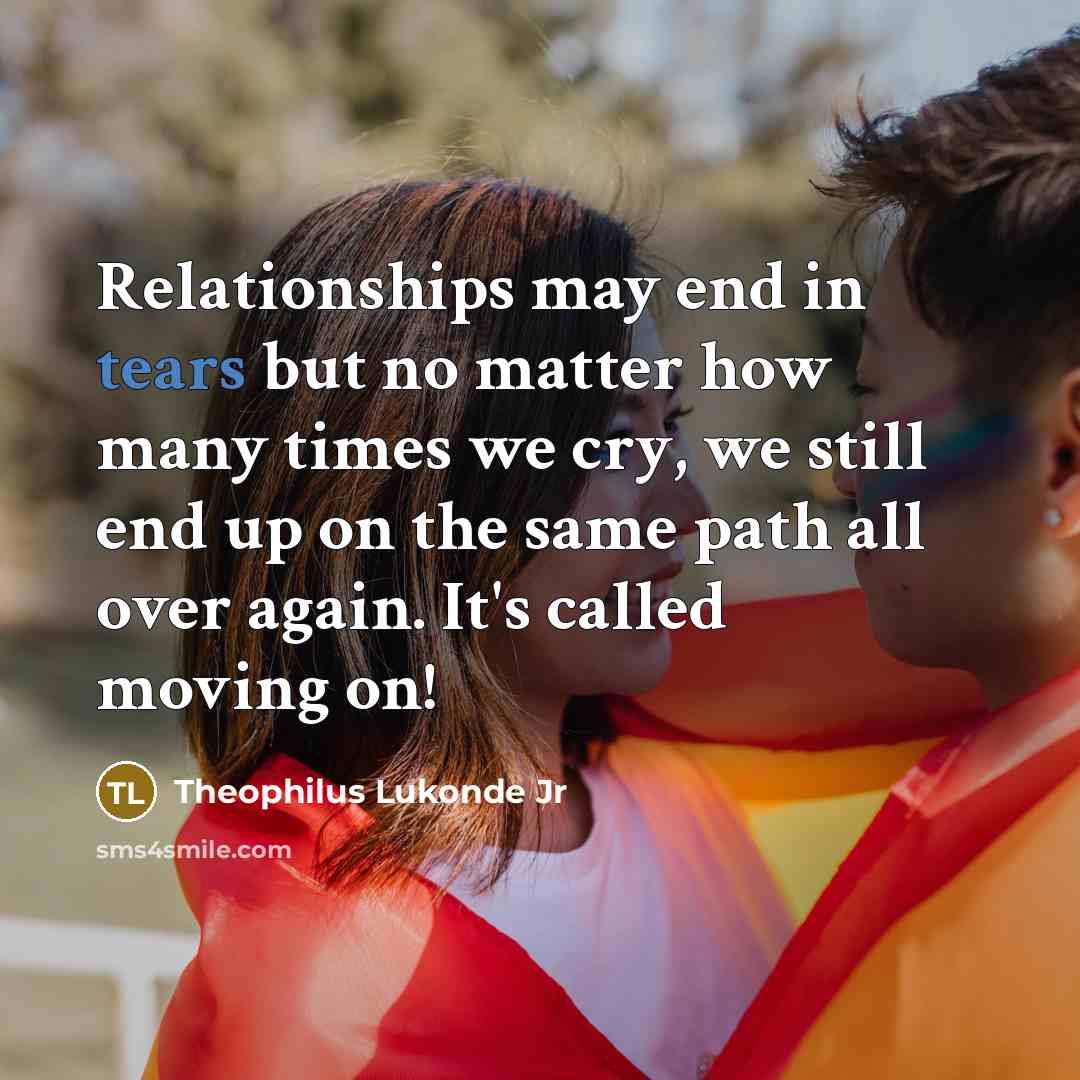 “Relationships may end in tears but no matter how many…” quote by Theophilus Lukonde Jr