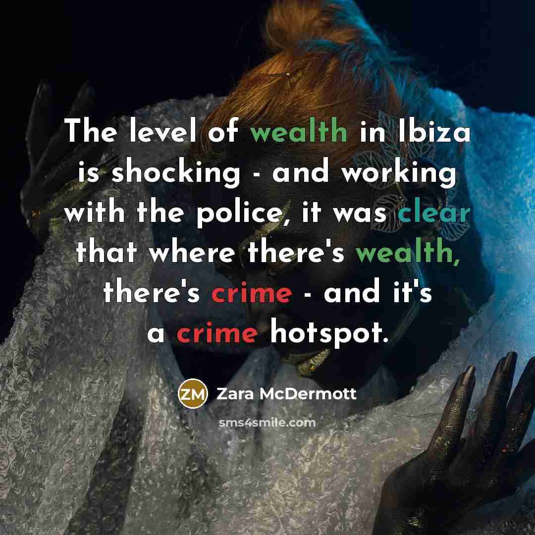 “The level of wealth in Ibiza is shocking - and…” quote by Zara McDermott