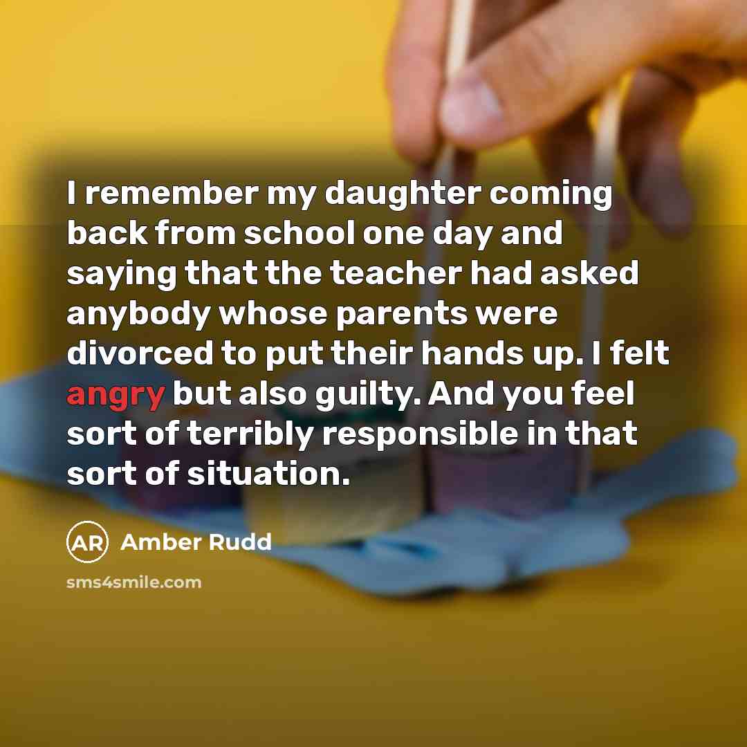 “I remember my daughter coming back from school one day…” quote by Amber Rudd
