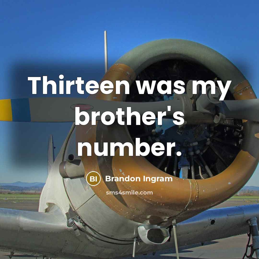 “Thirteen was my brother's number.…” quote by Brandon Ingram